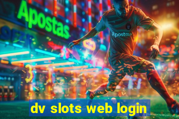 dv slots web login